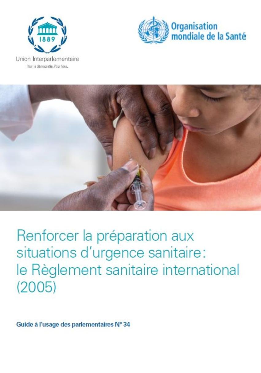 Renforcer la préparation aux situations d'urgence sanitaire : le Règlement  sanitaire international (2005) | Union Interparlementaire
